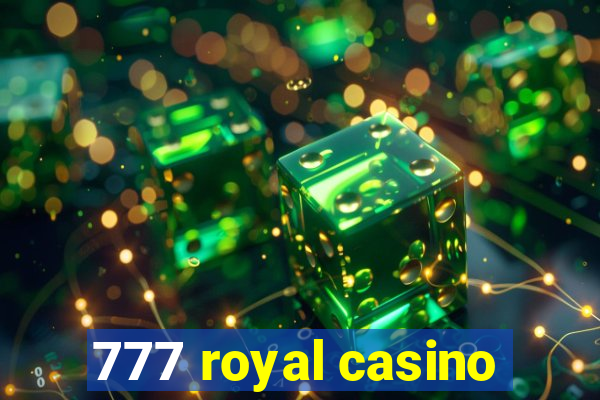 777 royal casino