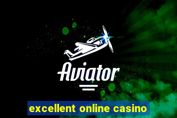 excellent online casino