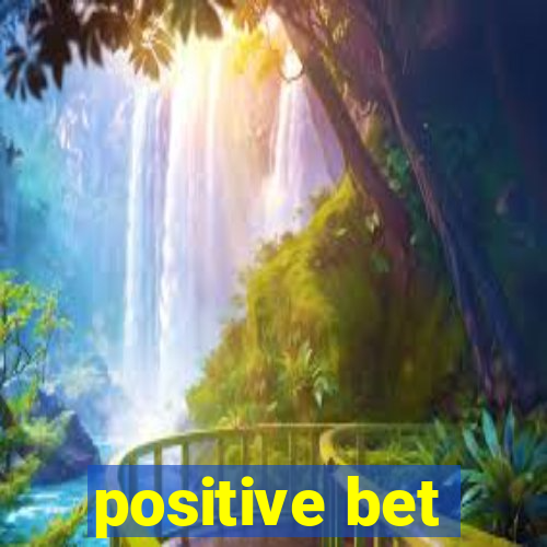 positive bet