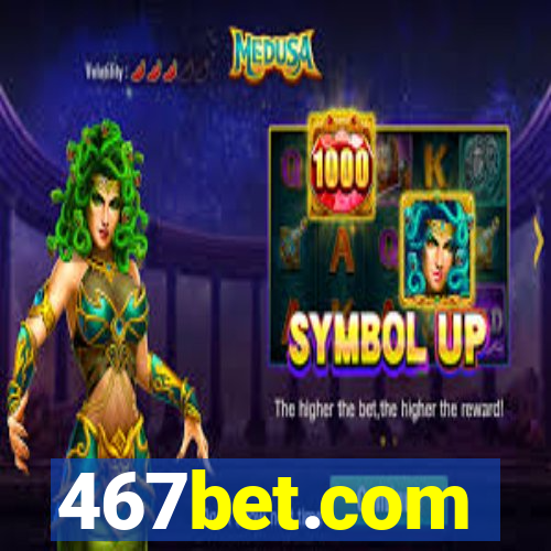 467bet.com