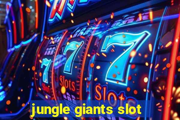 jungle giants slot