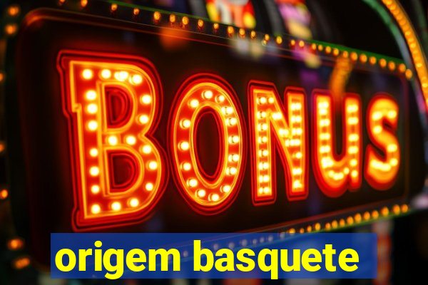 origem basquete