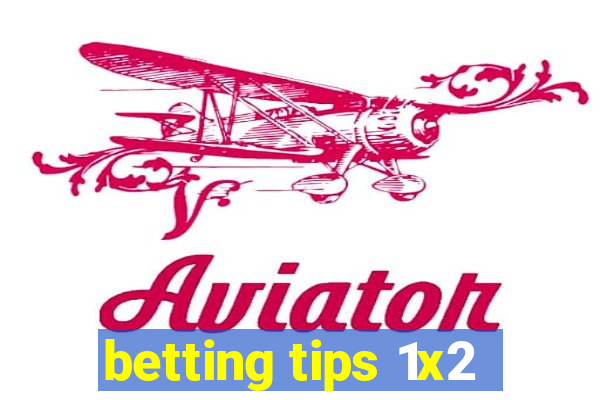 betting tips 1x2