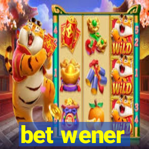 bet wener