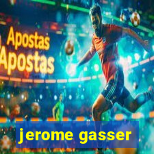 jerome gasser