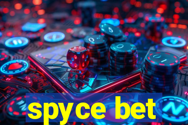 spyce bet