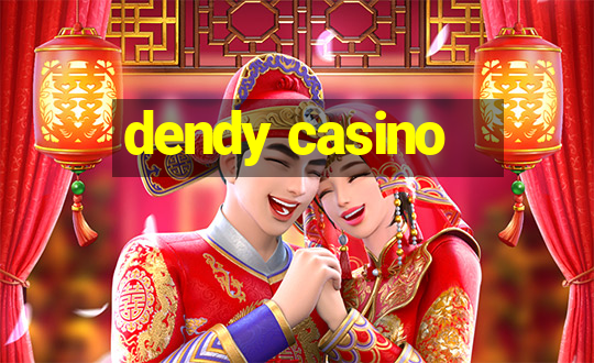 dendy casino