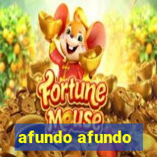 afundo afundo