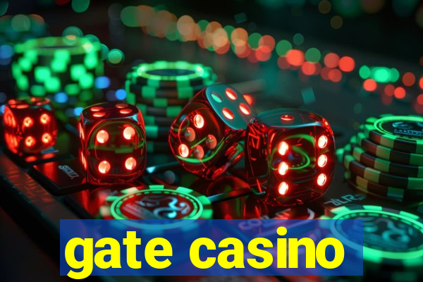 gate casino