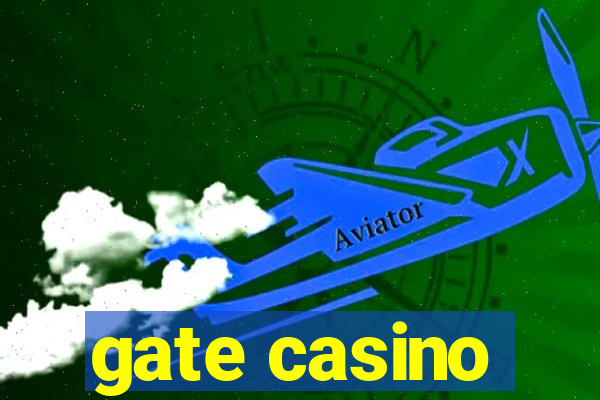 gate casino