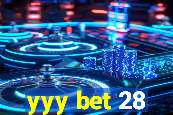 yyy bet 28