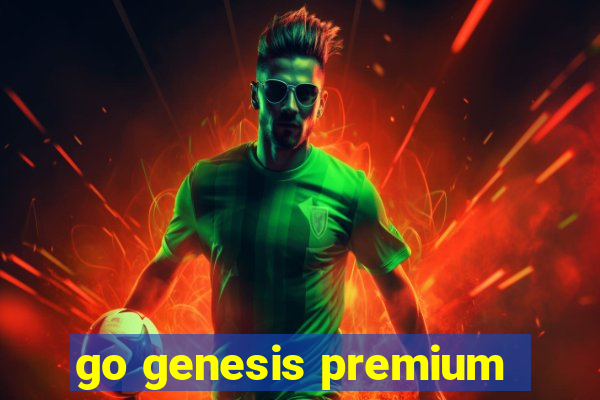 go genesis premium