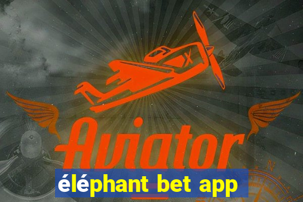 éléphant bet app