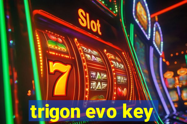 trigon evo key