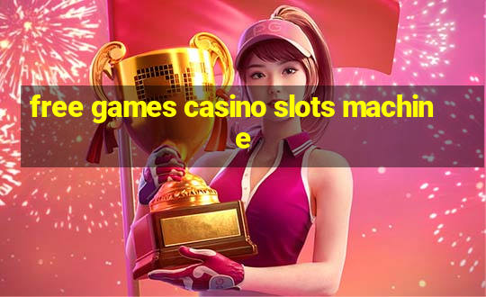 free games casino slots machine