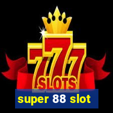 super 88 slot