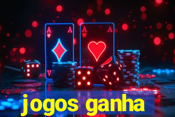 jogos ganha