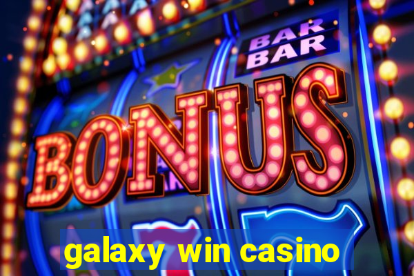 galaxy win casino