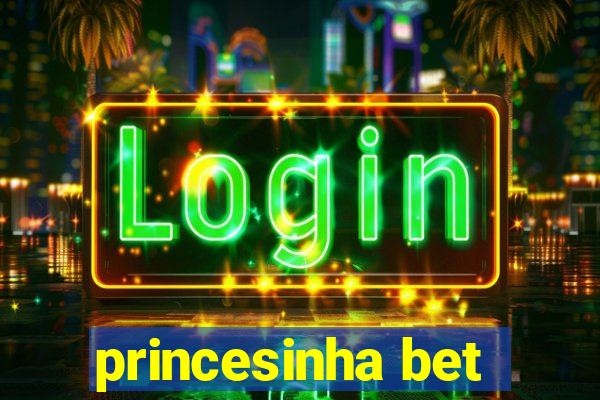 princesinha bet