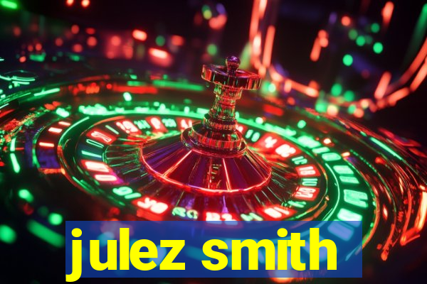 julez smith