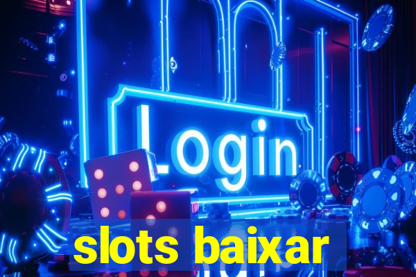 slots baixar