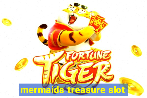 mermaids treasure slot