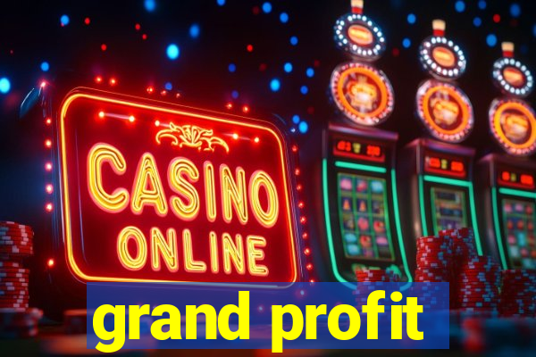 grand profit