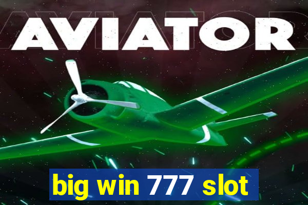 big win 777 slot