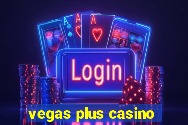 vegas plus casino