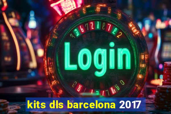 kits dls barcelona 2017