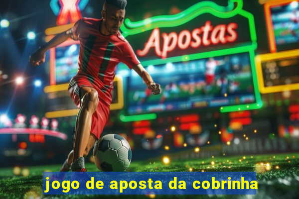 jogo de aposta da cobrinha