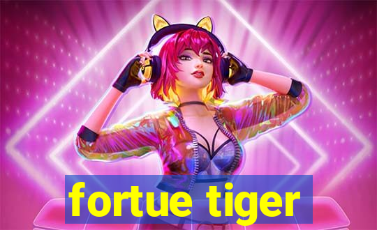 fortue tiger