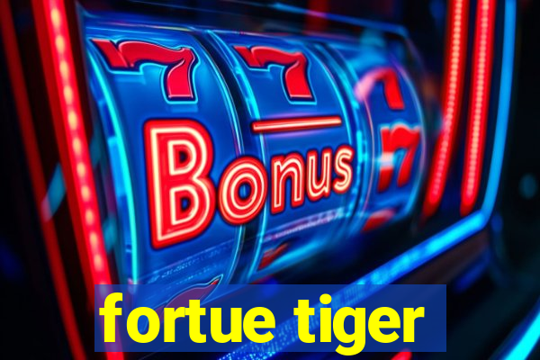 fortue tiger