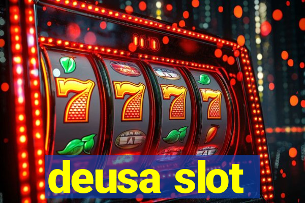 deusa slot