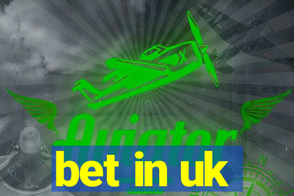 bet in uk