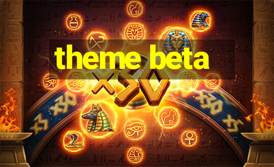 theme beta