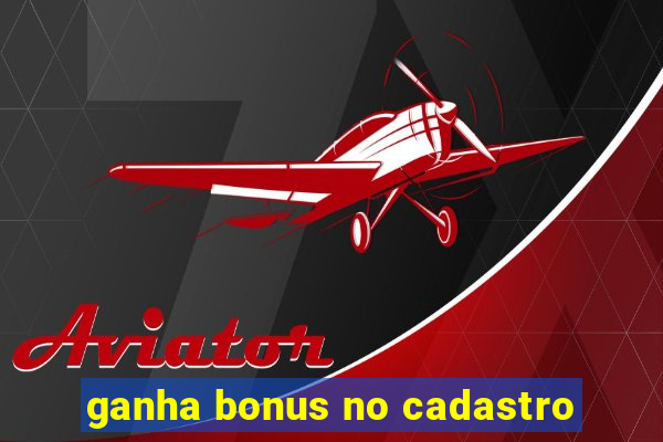 ganha bonus no cadastro