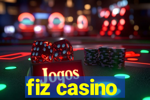 fiz casino