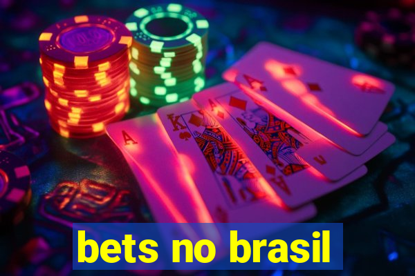 bets no brasil