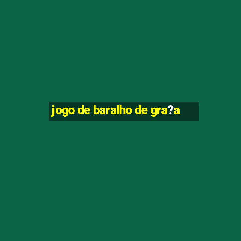 jogo de baralho de gra?a