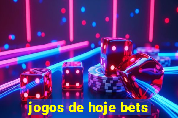 jogos de hoje bets