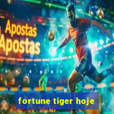 fortune tiger hoje