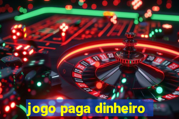 jogo paga dinheiro