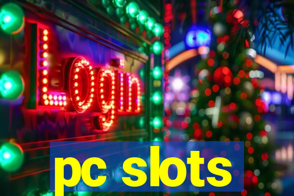 pc slots