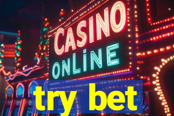 try bet