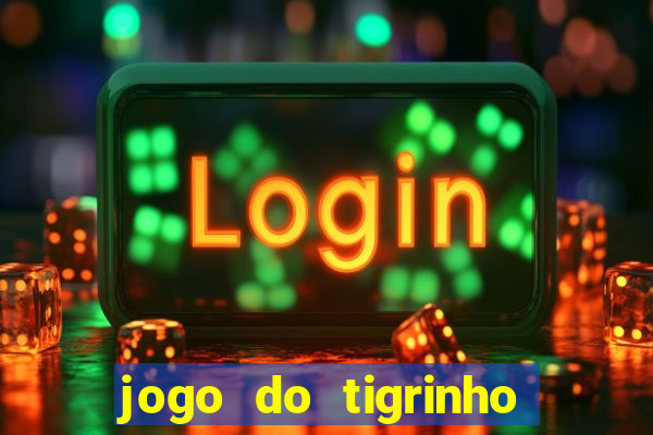 jogo do tigrinho com deposito de 1 real