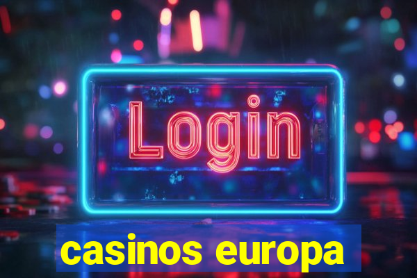 casinos europa