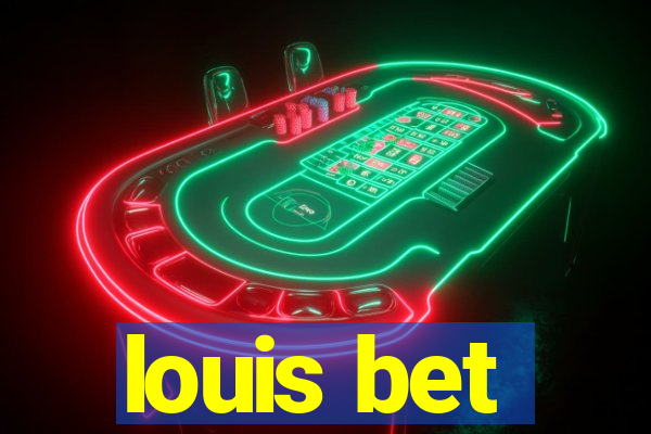 louis bet