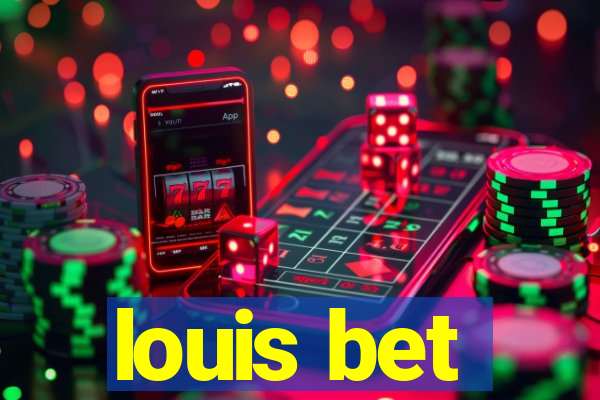 louis bet