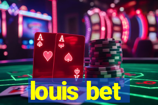 louis bet